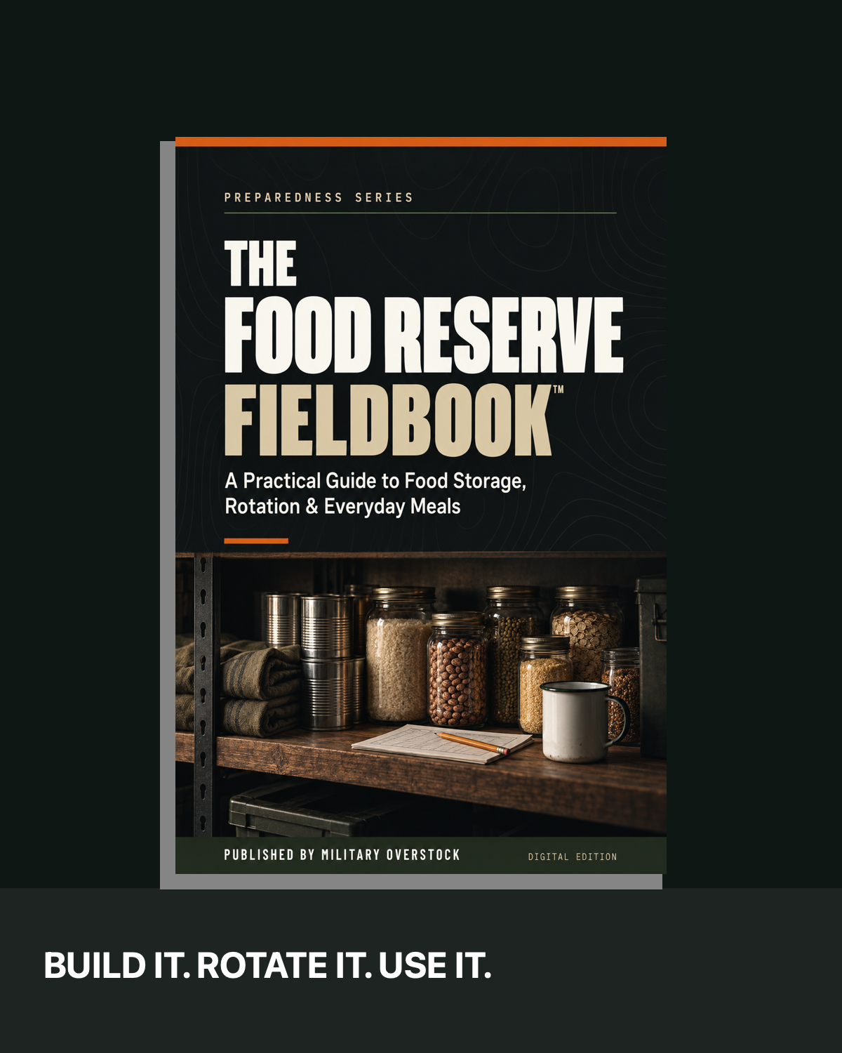 The Food Reserve Fieldbook™ — Long-Term Food Storage & Rotation Guide